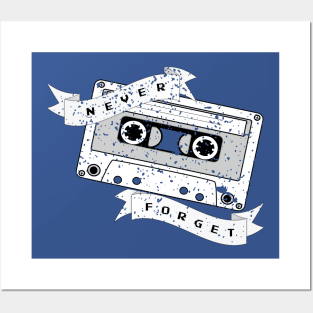 'Never Forget' Retro Cassette Posters and Art